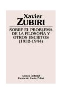Papel SOBRE EL PROBLEMA DE LA FILOSOFIA Y OTROS ESCRITICOS [1932 -1944] (FUNDACION DE XAVIER ZUBIRI)