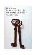 Papel INTRODUCCION HISTORICA A LA FILOSOFIA DE LA CIENCIA (ALIANZA UNIVERSIDAD AU165)