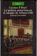 Papel POLITICA PRETONIANA EN EL REINADO DE ALFONSO XIII (ALIANZA UNIVERSIDAD AU638)