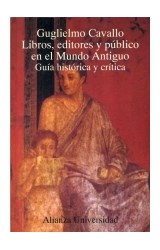 Papel LIBROS EDITORES Y PUBLICO EN EL MUNDO ANTIGUO (ALIANZA UNIVERSIDA AU815)