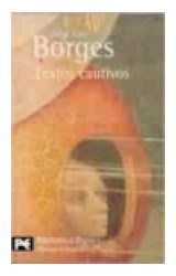 Papel TEXTOS CAUTIVOS [BORGES JORGE LUIS] (BIBLIOTECA AUTOR BA0024)