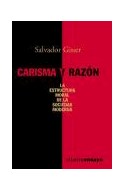 Papel CARISMA Y RAZON LA ESTRUCTURA MORAL DE LA SOCIEDAD MODERNA (COLECCION ENSAYO 205)