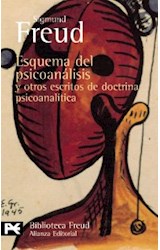Papel ESQUEMA DEL PSICOANALISIS Y OTROS ESCRITOS DE DOCTRINA (COLECCION BIBLIOTECA SIGMUND FREUD BA0631)