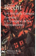 Papel DIAS DE LA COMUNA /TURANDOT O EL CONGRESO DE LOS BLANCOS [BRECHT BERTOLT] (BIBLIOTECA AUTOR BA0601)