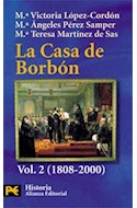 Papel CASA DE BORBON VOL.2 [1808-2000] (HISTORIA H4192)