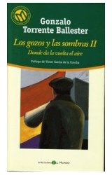 Papel GOZOS Y LAS SOMBRAS 2 DONDE DA LA VUELTA EL AIRE (LITERATURA L5021)