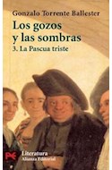 Papel GOZOS Y LAS SOMBRAS 3 LA PASCUA TRISTE (LITERATURA L5022)