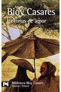 Papel HISTORIAS DE AMOR [BIOY CASARES] (BIBLIOTECA AUTOR BA0266)