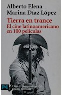 Papel TIERRA EN TRANCE EL CINE LATINOAMERICANO EN 100 PELICULAS [CINE Y COMUNICACION] (LP7005)