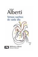 Papel VERSOS SUELTOS DE CADA DIA (COLECCION BIBLIOTECA ALBERTI 55) (BOLSILLO)