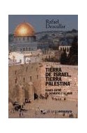 Papel TIERRA DE ISRAEL TIERRA PALESTINA VIAJES ENTRE EL DESIERTO Y EL MAR (ALIANZA ENSAYO EN215)