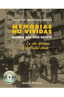 Papel MEMORIAS NO VIVIDAS MADRID QUE BIEN RESISTE LA VIDA COTIDIANA EN EL MADRID SITIADO [INCLUYE CD]