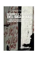 Papel SEÑORES Y VASALLOS DEL SIGLO XXI UNA EXPLICACION DE LOS  CONFLICTOS INTERNACIONALES (EN240)