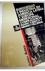 Papel BURGUESIAS E INDUSTRIA EN AMERICA LATINA Y EUROPA MERIDIONAL (ALIANZA AMERICA AA23)