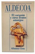 Papel CORAZON Y OTROS FRUTOS AMARGOS (ALIANZA CIEN AC75)