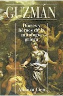 Papel DIOSES Y HEROES DE LA MITOLOGIA GRIEGA (ALIANZA CIEN AC80)