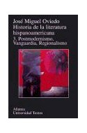 Papel HISTORIA DE LA LITERATURA HISPANOAMERICANA 3 POSTMODERNISMO VANGUARDIA REGIONALISMO (AUT169)