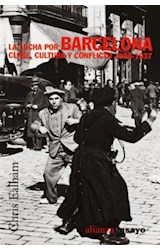 Papel LUCHA POR BARCELONA CLASE CULTURA Y CONFLICTO 1898-1937