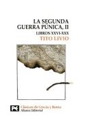 Papel SEGUNDA GUERRA PUNICA II LIBROS XXVI - XXX [CLASICOS DE GRECIA Y ROMA] (BIBLIOTECA TEMATICABT8303)