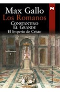 Papel ROMANOS CONSTANTINO EL GRANDE EL IMPERIO DE CRISTO (ROMANOS V) (CARTONE)