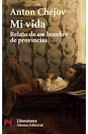 Papel MI VIDA RELATO DE UN HOMBRE DE PROVINCIAS (LITERATURA L5619)