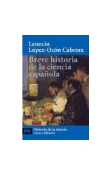 Papel BREVE HISTORIA DE LA CIENCIA ESPAÑOLA (HISTORIA DE LA CIENCIA CT2513) (LIBRO DE BOLSILLO)