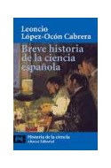 Papel BREVE HISTORIA DE LA CIENCIA ESPAÑOLA (HISTORIA DE LA CIENCIA CT2513) (LIBRO DE BOLSILLO)