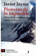 Papel PIONEROS DE LO IMPOSIBLE HITOS DE LA EXPLORACION CONTEMPORANEA (LITERATURA 5943)