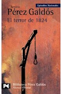 Papel TERROR DE 1824 [PEREZ GALDOS BENITO] (EPISODIOS NACIONALES) (BIBLIOTECA BENITO PEREZ GALDOS 317)