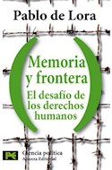 Papel MEMORIA Y FRONTERA EL DESAFIO DE LOS DERECHOS HUMANOS (COLECCION CIENCIA POLITICA CS3435)