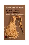 Papel VERA Y OTROS CUENTOS CRUELES (COLECCION LITERATURA 5697) (BOLSILLO)