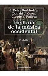 Papel HISTORIA DE LA MUSICA OCCIDENTAL [8/ED] (ALIANZA MUSICA AM) (CARTONE)