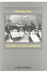 Papel UN SIGLO DE MUSICA GRABADA (ALIANZA MUSICA AM)
