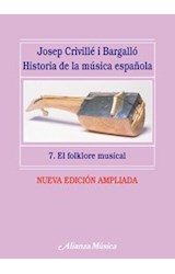 Papel HISTORIA DE LA MUSICA ESPAÑOLA 7 EL FOLKLORE MUSICAL (A  ALIANZA MUSICA 92)