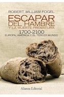 Papel ESCAPAR DEL HAMBRE Y LA MUERTE PREMATURA 1700-2100 EUROPA AMERICA Y EL TERCER MUNDO