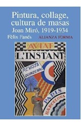 Papel PINTURA COLLAGE CULTURA DE MASAS JOAN MIRO 1919-1934 (ALIANZA FORMA)