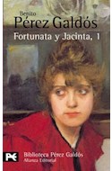 Papel FORTUNATA Y JACINTA 1 [PEREZ GALDOS BENITO] (BIBLIOTECA AUTOR BA0136)