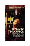 Papel METODO DEL CATADOR GUIA PRACTICA PARA ENTENDER EL VINO (LIBROS SINGULARES LS443)