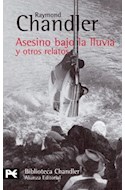 Papel ASESINO BAJO LA LLUVIA Y OTROS RELATOS [CHANDLER RAYMOND] (BIBLIOTECA AUTOR BA0706)