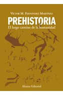 Papel PREHISTORIA EL LARGO CAMINO DE LA HUMANIDAD (COLECCION MANUALES ALIANZA 111)