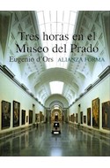 Papel TRES HORAS EN EL MUSEO DEL PRADO (ALIANZA FORMA)
