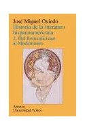 Papel HISTORIA DE LA LITERATURA HISPANOAMERICANA 2 DEL ROMANTICISMO AL MODERNISMO (ALIANZA UNIV TEXTO 163)