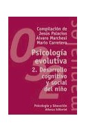 Papel PSICOLOGIA EVOLUTIVA 2 DESARROLLO COGNITIVO Y SOCIAL DEL NIÑO (MANUALES ALIANZA MA032)