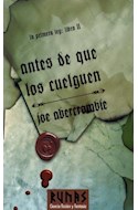 Papel ANTES DE QUE LOS CUELGUEN [PRIMERA LEY LIBRO II] (CIENCIA FICCION Y FANTASIA) (CARTONE)