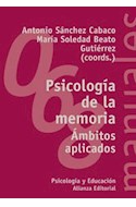 Papel PSICOLOGIA DE LA MEMORIA AMBITOS APLICADOS [PSICOLOGIA] (MANUALES ALIANZA MA068)