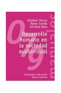 Papel DESARROLLO HUMANO EN LA SOCIEDAD AUDIOVISUAL [PSICOLOGIA Y EDUCACION] (MANUALES ALIANZA MA079)