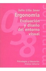 Papel ERGONOMIA EVALUACION Y DISEÑO DEL ENTORNO VISUAL (PSICOLOGIA Y EDUCACION] (MANUALES ALIANZA MA058)