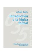 Papel INTRODUCCION A LA LOGICA FORMAL [FILOSOFIA Y PENSAMIENTO] (MANUALES ALIANZA MA035)