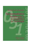 Papel SOCIOESTADISTICA INTRODUCCION A LA ESTADISTICA EN SOCIOLOGIA (MANUALES MA051)