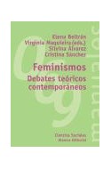 Papel FEMINISMOS DEBATES TEORICOS CONTEMPORANEOS [CIENCIAS SOCIALES] (MANUALES ALIANZA MA069)